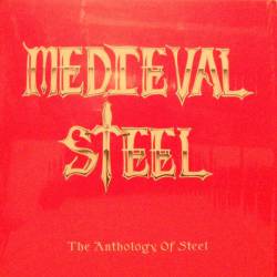 Medieval Steel : The Anthology of Steel
